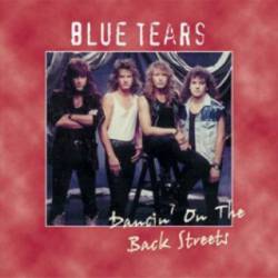 Blue Tears : Dancin' on the Back Streets